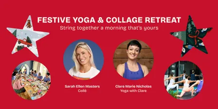 Festive Yoga & Collage Retreat | Collé x Yoga with Clare