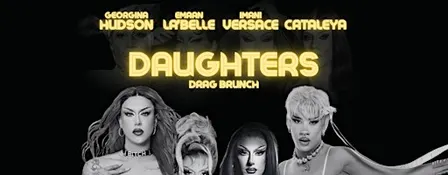 DAUGHTERS: DRAG BRUNCH AT LOS GYROS