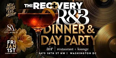 NYE WEEKEND - THE RECOVERY R&B DINNER & DAY PARTY