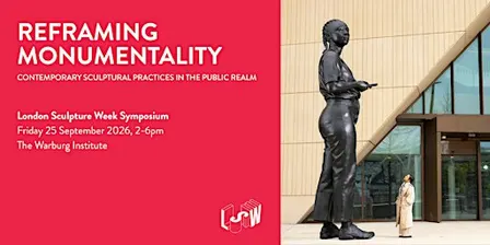 Reframing Monumentality: Contemporary Sculptural Practices in Public Realm