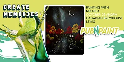 Pub N Paint at Canadian Brewhouse Lewis Estates Oct 25th  Paint and Sip