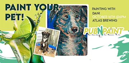 Paint your Pet at Atlas Brewing October 16th Paint and Sip
