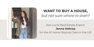 How To Buy A House Class with Jenna Holtrop