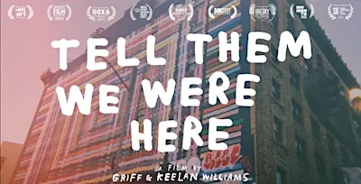TELL THEM WE WERE HERE