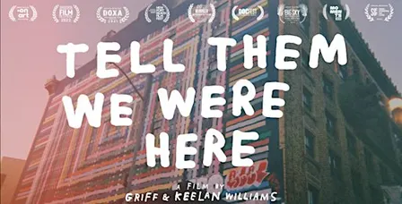 TELL THEM WE WERE HERE