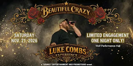 Beautiful Crazy - The Luke Combs Experience