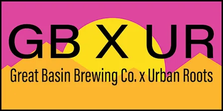 GB X UR - Great Basin Brewing Co. X Urban Roots Collab Dinner