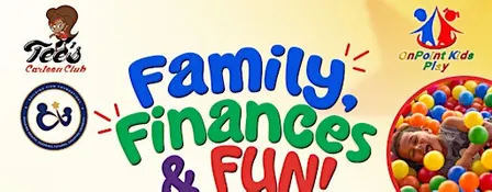 Family, Finances and Fun!