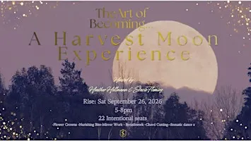 The Art of Becoming - A Harvest Moon Experience