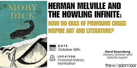 The Wisdom Bar-"Herman Melville & the Howling Infinite:Crisis Inspires Art"