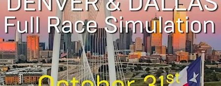 Denver & Dallas Full Race Simulation