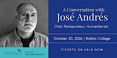 Winter Park Institute Presents:  A Conversation with José Andrés