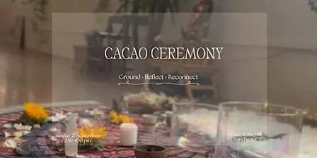 Cacao Ceremony | Ground · Reflect · Reconnect