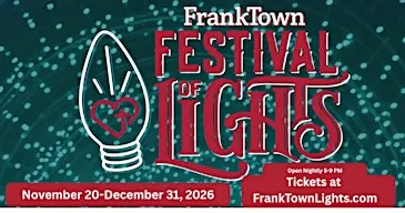 2026 FrankTown Festival of Lights Franklin, TN   (November  20-December 31)