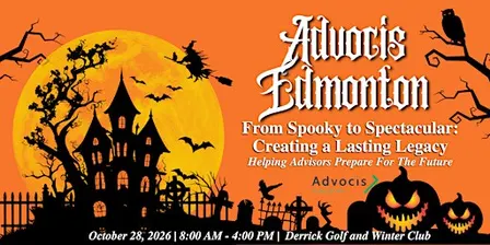 Advocis Edmonton: Creating a Lasting Legacy Conference