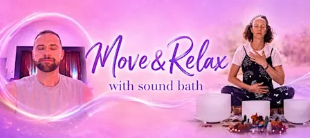 Move&Relax 3rd Birthday: Sound Bath Special