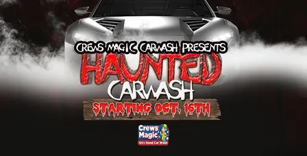 CREWS MAGIC CAR WASH: THE HAUNTED CARWASH IN FRESNO 2026