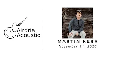 Airdrie Acoustic Presents Martin Kerr