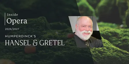 Inside Opera | Hansel & Gretel