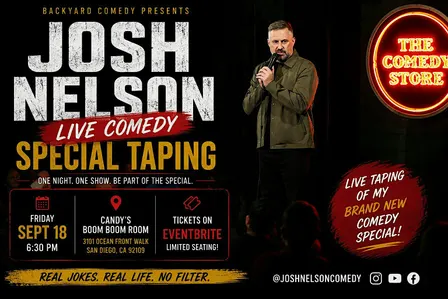 San Diego Comedian Josh Nelson Live Comedy Special Taping (Friday)