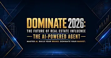 DOMINATE 2026: The Future of Real Estate Influence