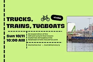 Bike Tour: Trucks, Trains, Tugboats