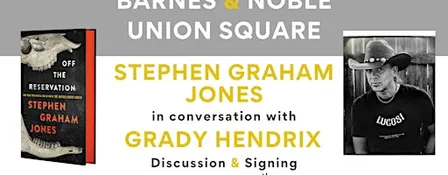 Stephen Graham Jones celebrates OFF THE RESERVATION at B&N Union Square