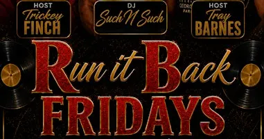 Run It Back "R&B" FRIDAYS - "The Music You Miss, The Vibes You Remember"