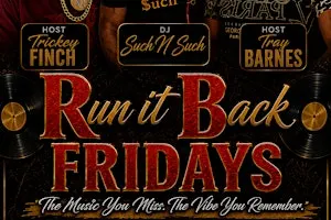 Run It Back "R&B" FRIDAYS - "The Music You Miss, The Vibes You Remember"