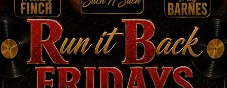 Run It Back "R&B" FRIDAYS - "The Music You Miss, The Vibes You Remember"