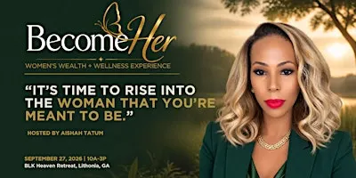 BecomeHer: Women's Wellness & Wealth Experience