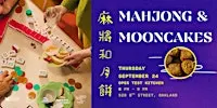 Mahjong and Mooncakes