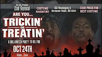 Ayo Dee Presents: 2nd Annual... "Are you Trickin' or Treatin'?"