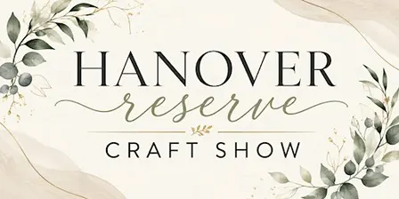 Hanover Reserve Craft Show 2026