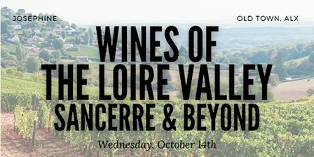 Wines of the Loire Valley: Sancerre & Beyond