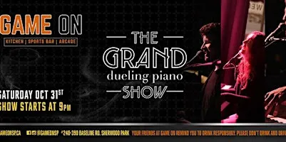 The Grand Dueling Piano Show at Game On October 31st