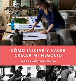 Curso Como iniciar y hacer crecer mi negocio para la autosuficiencia