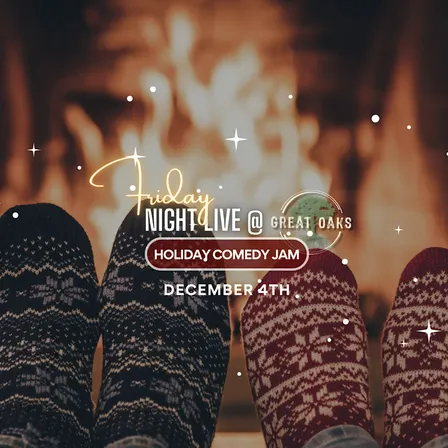 Friday Night Live @GreatOaks: Holiday Comedy Jam