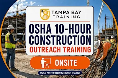 OSHA 10-Hour Construction Industry Outreach Training — Tampa Office
