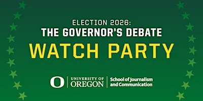 Election 2026: The Oregon Governor's Debate Watch Party