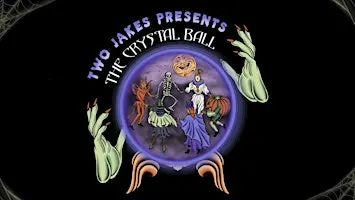Two Jakes Presents Presents: The Crystal Ball