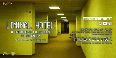Liminal Hotel: A backrooms Halloween at Eaton HK