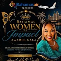 The Bahamas Women Of Impact Awards Gala