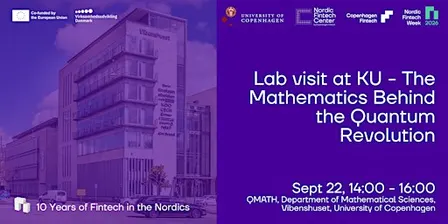 Lab visit at University of Cph. The Mathematics Behind the Quantum Revolution
