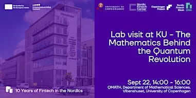 Lab visit at University of Cph. The Mathematics Behind the Quantum Revolution
