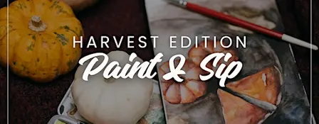 Paint and Sip: Harvest Edition