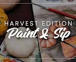 Paint and Sip: Harvest Edition