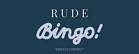 RUDE BINGO!