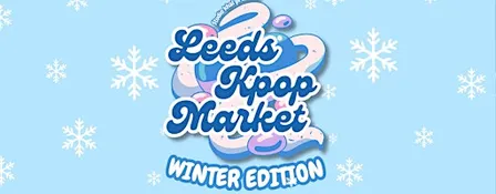 Leeds Kpop Market - Winter Edition 2026