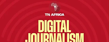 TN AFRICA DIGITAL JOURNALISM MASTERCLASS